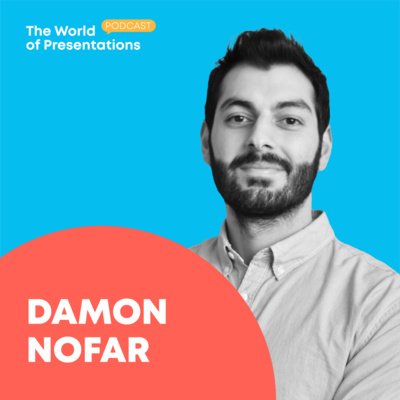 The True Value of a Great Presentation (and the Hidden Cost of Bad Ones) with Damon Nofar