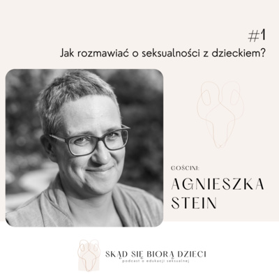 Jak rozmawiać z dzieckiem o seksualności? - Agnieszka Stein