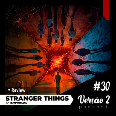 #30 - Stranger Things - 4º Temporada  episode artwork