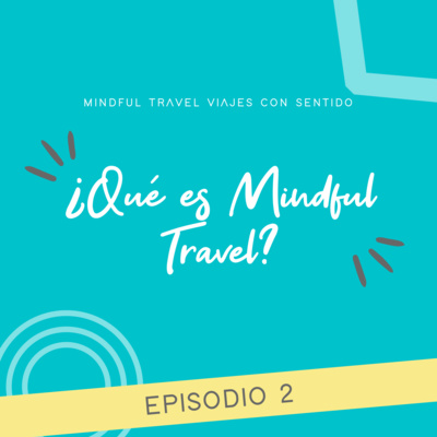Mindful Travel Viajes con Sentido