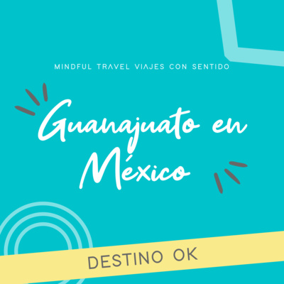 Destino OK ꕤ Guanajuato en México