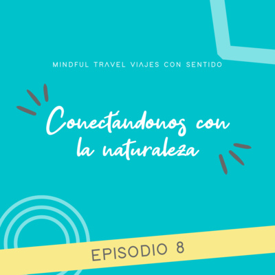Mindful Travel Viajes con Sentido