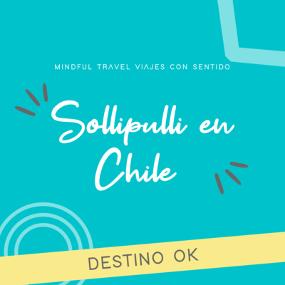 Destino OK ꕤ Sollipulli en Chile