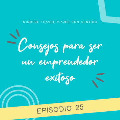 Consejos para ser un emprendedor exitoso ꕤ E25