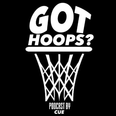 Got Hoops? Podcast: Episode 1 