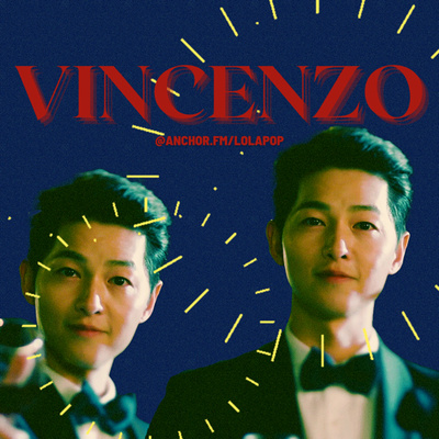 EP#12: Vincenzo First Impressions