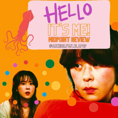 EP#15: Hello, It’s Me! Midpoint Review