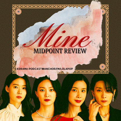 EP#29: Mine Midpoint Review