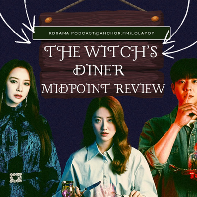 (S2) EP#10: The Witch’s Diner Quick Midpoint Review!
