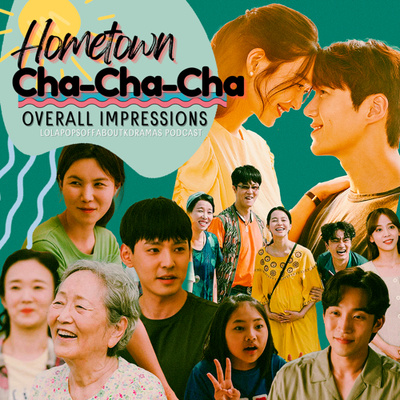 (S2) EP#21: Hometown Cha-Cha-Cha Overall Impressions