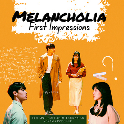 (S2) EP#23: Melancholia First Impressions
