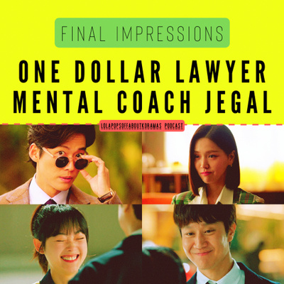 (S2) EP#66: Mental Coach Jegal & One Dollar Lawyer Final Impressions