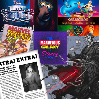 The Marvelous Galaxy of Disney Podcast