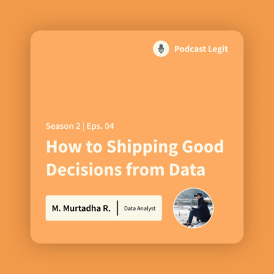 S02E04 - How to Shipping Good Decisions from Data