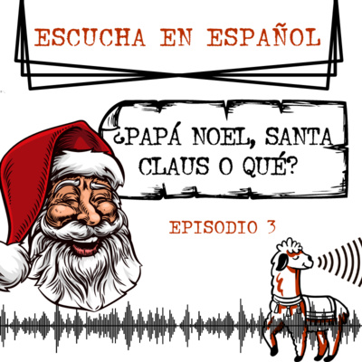 3- ¿Papá Noel, Santa Claus o qué? 3- ¿Papá Noel, Santa Claus o qué?