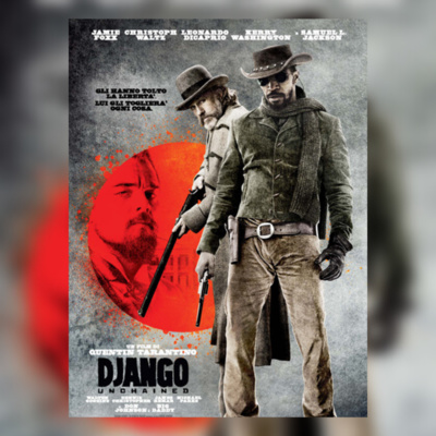 Monografia Tarantino | #7. Raccontare il Mito nella Realtà Storica: Django Unchained (2012)