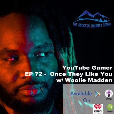 YouTube Gamer EP 72 - Once They Like You w/ Woolie Madden