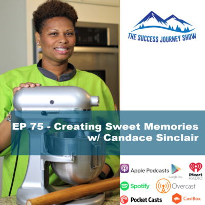 EP 75 - Creating Sweet Memories w/ Candace Sinclair