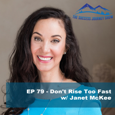 EP 79 - Don't Rise Too Fast w/ Janet McKee