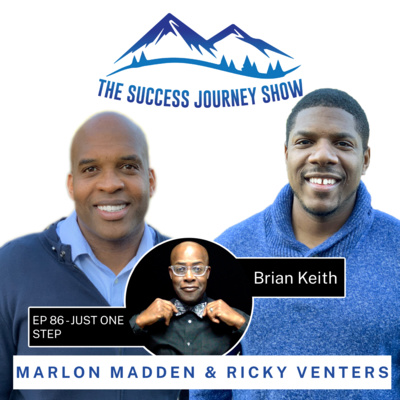EP 86 - JUST ONE STEP w/ Brian Keith