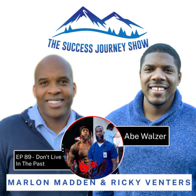 EP 89 - Don't Live in The Past w/ Abe Walzer
