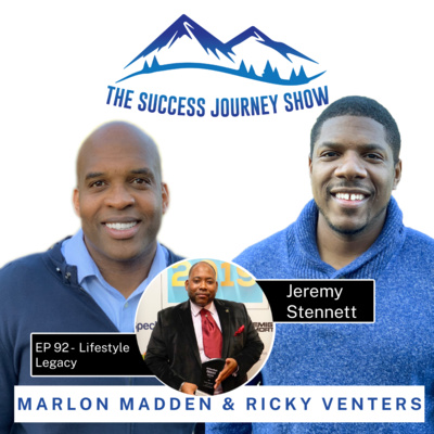 EP-92 Lifestyle Legacy w/ Jeremy Stennett