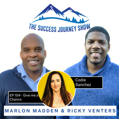 EP 104 - Give me a Chance w/ Codie Sanchez