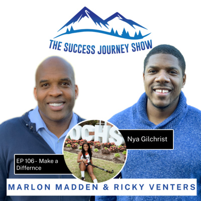 EP 106 - Make a Difference w/ Nya Gilchrist