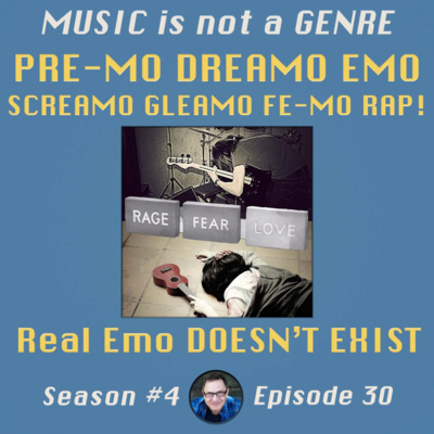 PRE-MO DREAMO EMO SCREAMO GLEAMO FE-MO RAP! … Real Emo DOESN'T EXIST | MUSIC is not a GENRE - Season 4 Episode #30