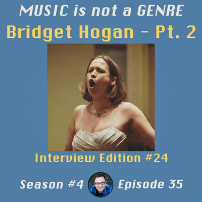 TWO Hours with Bridget Hogan (Part 2) - Interview Edition #24 | MUSIC is not a GENRE - Season 4 Episode #35