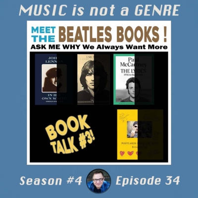 Meet the BEATLES BOOKS ! – ASK ME WHY We Always Want More - Book Talk #3 | MUSIC is not a GENRE - Season 4 Episode #34