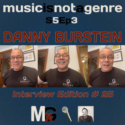 An Hour with Danny Burstein - Interview Edition #25 | MxG - Season 5 Episode 3
