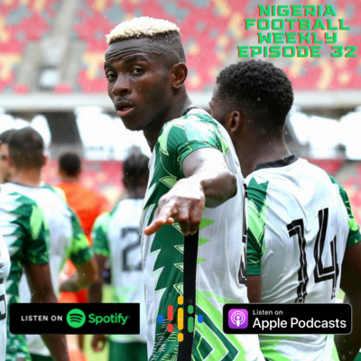 Episode 32: Super Eagles lose 1-0 to Central African Republic in Lagos & then avenge loss with 2-0 win in Yaoundé episode artwork