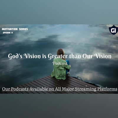 God's Vision> Our Vision