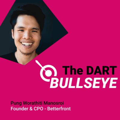 001 | Entrepreneurs | Pung Worathiti Manosroi - Founder & CPO @ Betterfront