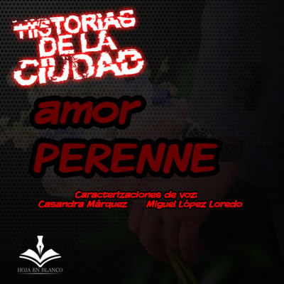 Amor Perenne: Historias de la Ciudad