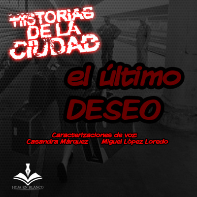 El Último Deseo: Historias de la Ciudad