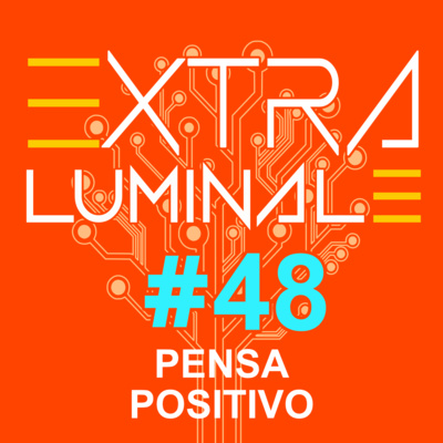 #48 Pensa Positivo