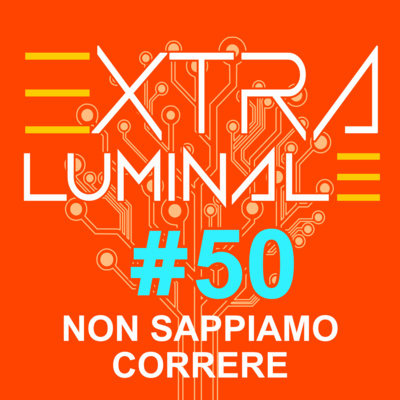 #50 Non sappiamo correre