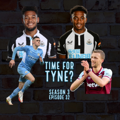 Time for Tyne? (S3E32) | Fantasy Premier League 2021/22