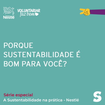 Porque sustentabilidade é bom para você?