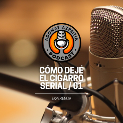 Adonay Azpeitia Podcast