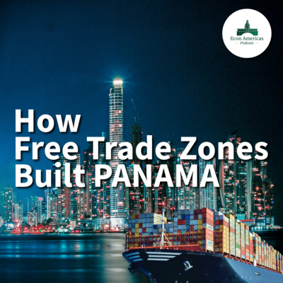 How Free Trade Zones Built Panama