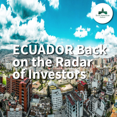 Ecuador Back on the Radar of Investors