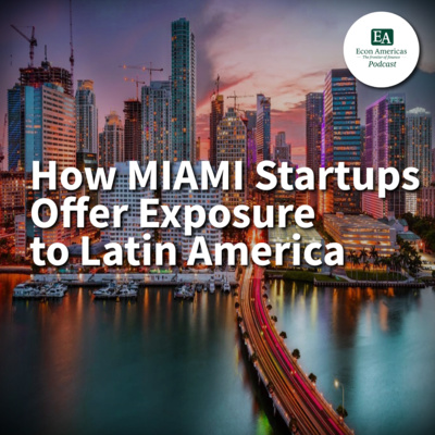 How Miami Startups Offer Exposure to Latin America