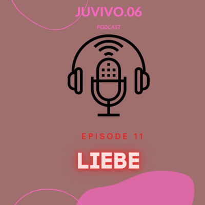 Podcast Folge 11 - LIEBE