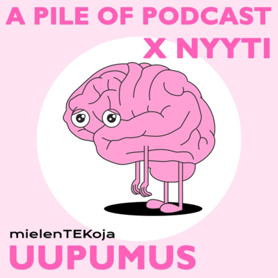 A Pile of Podcast x Nyyti - Uupumus episode artwork