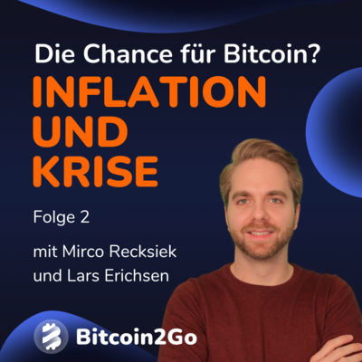 Bitcoin2Go - Bitcoin, Kryptowährungen und Finanzen mit Mirco Recksiek