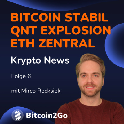 KryptoNews: Bitcoin Kurs vorerst stabil, QNT Kurs Explosion & Ethereum nicht dezentral episode artwork