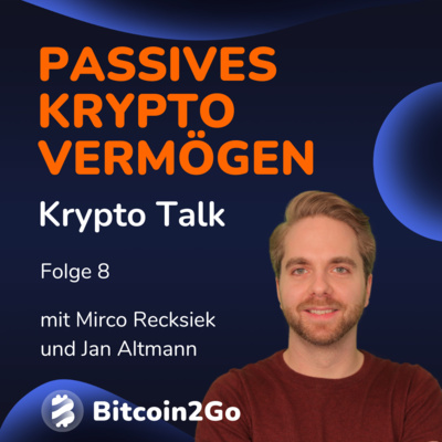 Bitcoin2Go - Bitcoin, Kryptowährungen und Finanzen mit Mirco Recksiek